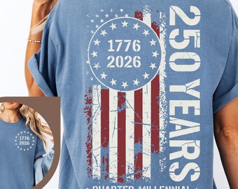 Comfort Colors America 250 Shirt, 1776 2026 T-Shirt, Quarter Millennial Tee, Fourth of July Outfit, USA Anniversary Shirt, Patriotic Tee