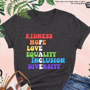 Kindness Shirt, Peace Shirt, Equality Shirt, Inclusion Shirt, Diversity Shirt, Human Rights Shirt, Feminist Shirt, Activist Shirt, Be Kind