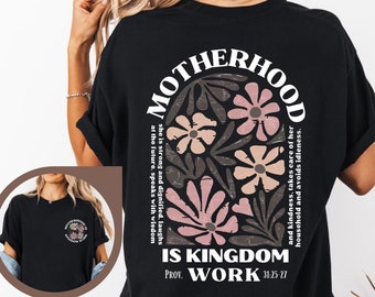 Comfort Colors® Motherhood Is Kingdom Work Shirt, Christian Mom Shirt,Gift For Mom,Proverbs 31 25,Christian Mothers Gift,Religious Mom Shirt