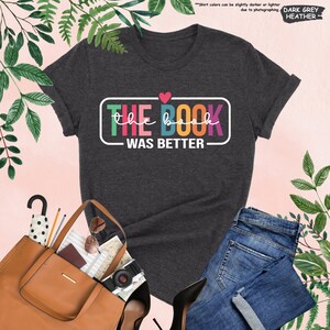 a t - shirt that says the book was better