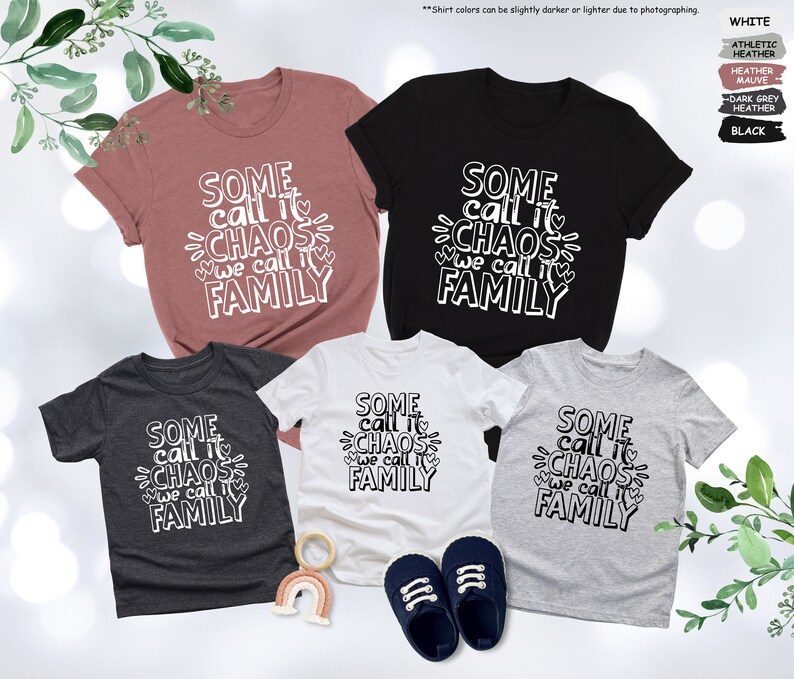 a group of t - shirts that say some call it chaos, some call it
