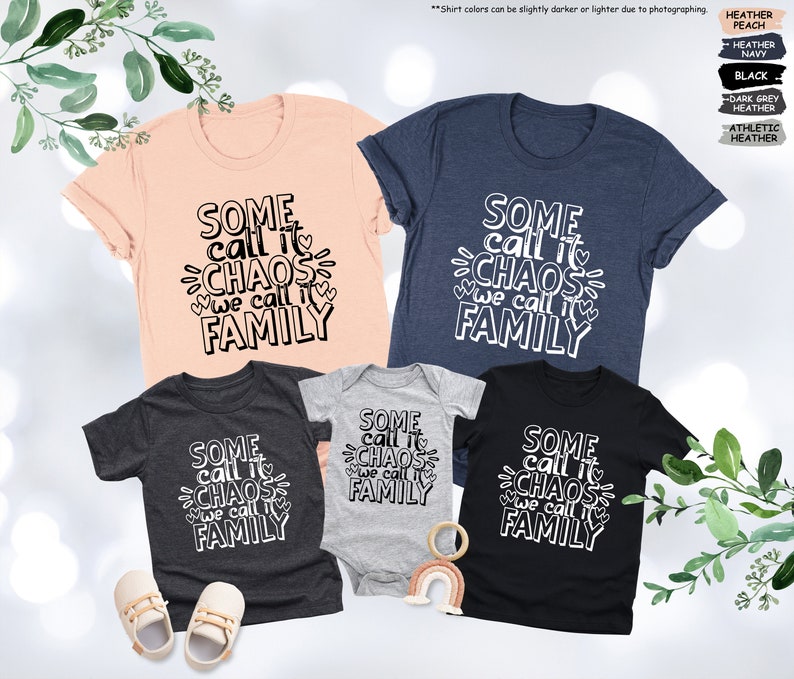 a group of t - shirts that say some call it chaos, some call it