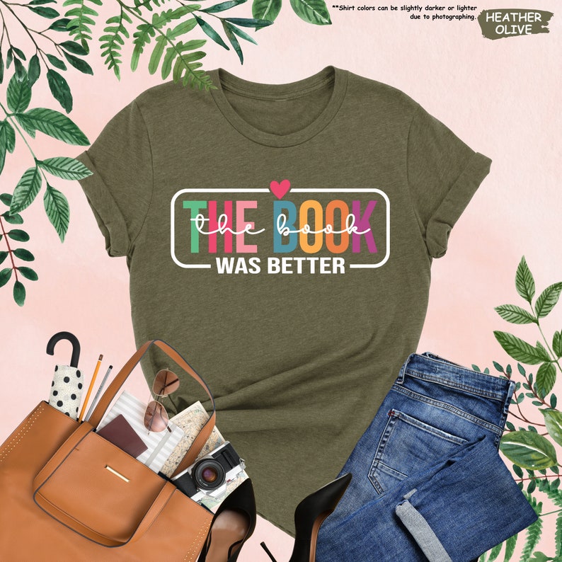 The Book Was Better Shirt, Bookworm Shirt, Reading Shirt, Book Lover Gift, Bookish Shirt, Teacher Gifts, Librarian Shirt, Book Club Gift Bild 3