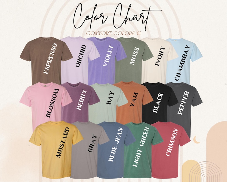 May include: A colour chart showing Comfort Colors t-shirts in various shades. The shirts are arranged to display colours such as Espresso, Orchid, Violet, Moss, Ivory, Chambray, Blossom, Berry, Bay, Yam, Black, Pepper, Mustard, Grey, Blue Jean, Light Green, and Crimson.