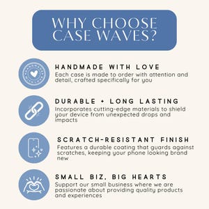 May include: Why choose Case Waves? A graphic with four reasons to choose Case Waves: Handmade with Love, Durable + Long Lasting, Scratch-Resistant Finish, and Small Biz, Big Hearts.