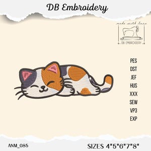 May include: An embroidery design of a sleeping calico cat with a black outline. The cat has orange, white, and gray markings. The design is labeled "DB Embroidery" and includes sizes 4", 5", 6", 7", and 8".