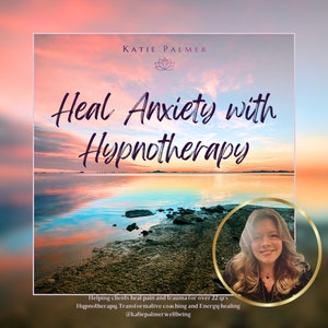 May include: A woman smiles at the camera in front of a sunset over a body of water. The text "Heal Anxiety with Hypnotherapy" is written in large, bold letters. The text "Helping clients heal pain and trauma for over 22 yrs Hypnotherapy. Transformative coaching and Energy healing @katiepalmerwellbeing" is written below the image.