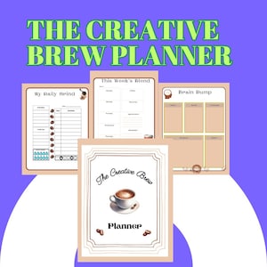 Op de afbeelding: Een planner met een koffiethema, met de tekst "The Creative Brew Planner". De afbeelding bevat pagina's voor dagelijkse en wekelijkse planning, en een "Brain Dump" sectie. De omslag toont een kopje koffie en het woord "Planner".
