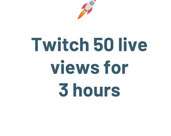 Twitch 50 live views for 3 hours / increase your engagement