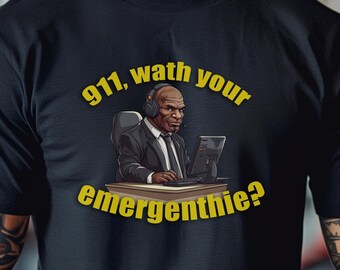 911 wath your emergenthie Tshirt, Dispatcher Shirt, Funny Dispatch Shirt, Dispatch Appreciation Shirt, Funny Cop Shirt, Dispatch Gift