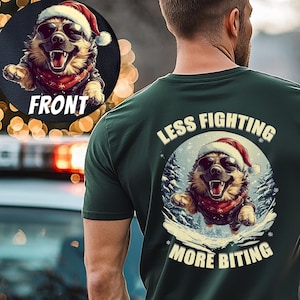 Less Fighting More Biting K9 Holiday Shirt, K9 Handler Tshirt, Police K9 Shirt, Sheriff K9 Shirt ,Christmas Gift for Police K9 Handler
