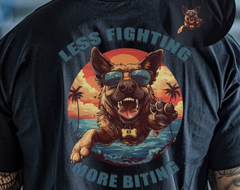 Less Fighting More Biting K9 Shirt, K9 Handler Tshirt, Police K9 Shirt, Sheriff K9 Shirt ,Gift for Police K9,Police K9 Handler Shirt,K9 Gift