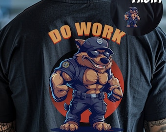Do Work K9 Shirt, K9 Handler Tshirt, Police K9 Shirt, Sheriff K9 Shirt ,Gift for Police K9, Police K9 Handler Shirt, Police Officer Gift