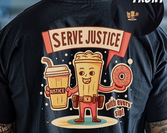Serve Justice with every sip! tshirt,Police Officer Gift,Funny Cop Shirt,Coffee Tshirt,Funny Police Shirt,Xmas Gift Police, LEO Coffee shirt