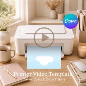 May include: A white desktop printer featuring a central play button icon and a light blue paper output area with a white cloud graphic. The text "Printer Video Template" and "Canva Drag & Drop Frame" is printed at the bottom of the image.