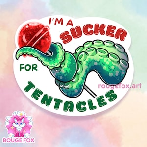 May include: A green octopus tentacle holding a red lollipop with the text "I'm a sucker for tentacles" on a white sticker.
