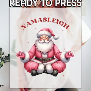 Namasleigh Santa Ready to Press DTF, Funny Santa Print, Heat Press DTF Transfer, Christmas Party Print, Santa Claus DTF, Christmas Match