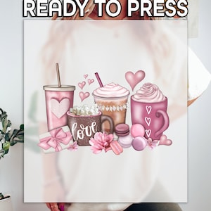 Valentine&#39;s Drinks Ready to Press DTF, Love Day Print, Heat Press DTF Transfer, Valentine&#39;s Macaron Print, Valentine&#39;s Day DTF, Coffee Lover