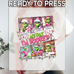 My Day I Am Booked Ready to Press DTF, Xmas Candy Cane Print, Heat Press DTF Transfer, Merry Grinchmas Print, Pink Grinchy DTF, Xmas Gift