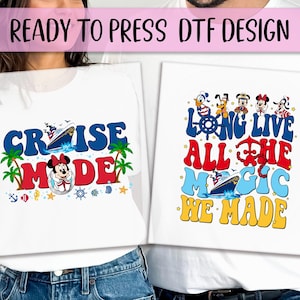 Disney Cruise Mode DTF, Disneyworld Print, Heat Press DTF, Long Live All The Magic We Made Print, Captain Mickey DTF, Ready To Apply