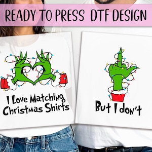 Grinchy Hand Ready to Press DTF, Grinchy Lover Print, Heat Press DTF Transfer, Grinchy Vibes Print, Grinch Mode DTF, Grinchmas Couple Print