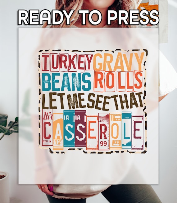 Turkey Gravy Beans And Rolls Let Me See That Casserole DTF Transfer, Thanksgiving Ready To Press, DTF Print, Heat Press DTF, Spooky Season
