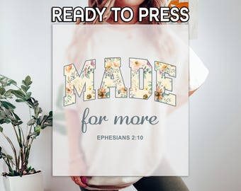 Made For More DTF, Ephesians 2:10 Print, Heat Press DTF Transfer, Jesus Christ Print, Religious Mom DTF, Ready To Apply, Mother's Day Print