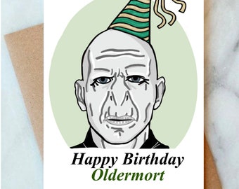 Happy Birthday Oldermort, funny birthday card, wizard inspired card