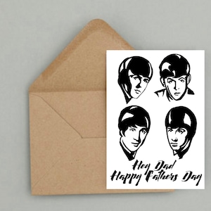 Hey dad! Happy Father’s Day, Beatles inspired Father’s Day card