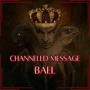 Mensagem Canalizada de Bael | 1–5 Perguntas Respondidas | Comunicação Infernal Direta [Entrega Digital]