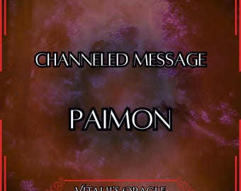 Channeled Message From Paimon | King of Hell, Demon of Wisdom and Art | Oracle Reading