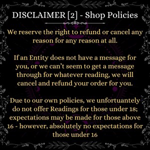 May include: A black informational graphic with gold text titled DISCLAIMER [2] - Shop Policies. It states the right to refund or cancel orders for any reason, policies regarding undelivered messages, and age restrictions for readings, excluding those under 16.
