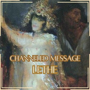 Mensaje canalizado de Lethe - Carta canalizada directa [Una página] - ¡Artículo digital únicamente!