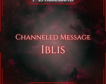 May include: A digital graphic with a dark, misty background featuring deep red and black tones. The text reads 1 - 25 PARAGRAPHS, CHANNELED MESSAGE, IBLIS, and VITALII'S ORACLE, all framed by ornate red borders at the top and bottom of the image.