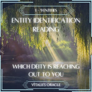 May include: A digital graphic featuring a serene pond scene with weeping willow branches and sunlight rays. The text reads: 1-9 ENTITIES, ENTITY IDENTIFICATION READING, WHICH DEITY IS REACHING OUT TO YOU, and VITALII'S ORACLE, framed by decorative borders.