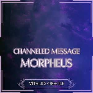 Channeled Message from Morpheus | Up to 25 Questions [1 per Paragraph] | Oracle Reading [Digital Delivery]