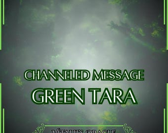 Channeled Message from Green Tara | Up to 25 Questions [1 per Paragraph] | Oracle Reading [Digital Delivery]