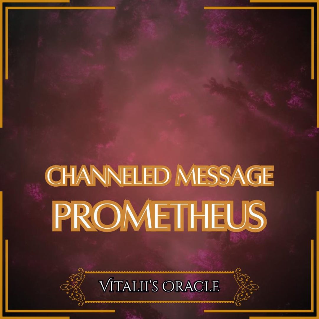 Channeled Message From Prometheus | up to 25 Questions [1 per Paragraph ...