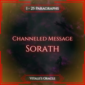 Puede incluir: Un gráfico digital con un fondo oscuro y ahumado con reflejos púrpuras y un borde rojo. El texto dice 1 - 25 PARAGRAPHS, CHANNELED MESSAGE, SORATH y VITALII'S ORACLE en letras blancas, centradas dentro del marco.