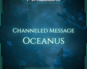 May include: A dark blue digital graphic featuring the text 1 - 25 PARAGRAPHS, CHANNELED MESSAGE, OCEANUS, and VITALII'S ORACLE. The background displays a deep blue, misty, and ethereal forest scene with a small silhouette of a person standing.