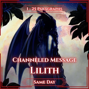 Op de afbeelding: Een digitale illustratie met een donker, gevleugeld silhouet tegen een grote, bleke maan. De tekst luidt 1-25 PARAGRAPHS, CHANNELED MESSAGE, LILITH en SAME DAY. Donkere bladeren omlijsten de hoeken en een rode rand omringt de gehele afbeelding.