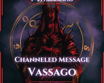 May include: A digital illustration featuring a dark, horned figure in red tones against a circular gold emblem. Text reads: 1 - 25 PARAGRAPHS, CHANNELED MESSAGE, VASSAGO, and SAME DAY. The background is a deep purple with a red border frame.