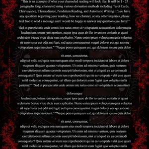 May include: A black document with white text featuring a red floral border. The text reads: "This is an example of what your channeled reading will look like. It will be 1 - 25 paragraphs long, channeled using various divination methods including Tarot Cards."