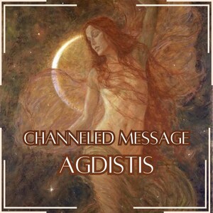 Mensagem Canalizada de Agdistis - Carta Canalizada Direta [Uma Página] - Somente Item Digital!