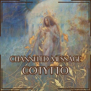 Channeled Message from Cotytto - Direct Channeled Letter [One Page] - Digital Item Only!