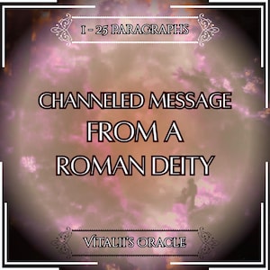 May include: A digital graphic featuring a purple and pink cloudy background with white text that reads I - 25 PARAGRAPHS, CHANNELED MESSAGE FROM A ROMAN DEITY, and VITALII'S ORACLE, all enclosed within a white rectangular border with decorative corners.