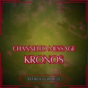 Channeled Message from Kronos | Up to 25 Questions [1 per Paragraph] | Oracle Reading [Digital Delivery]