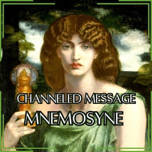 Mensaje canalizado de Mnemosyne - Carta canalizada directa [Una página] - ¡Artículo digital únicamente!