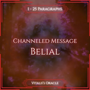 Op de afbeelding: Een digitale afbeelding met een donkerrode en paarse rokerige achtergrond met witte tekst die 1 - 25 PARAGRAPHS, CHANNELED MESSAGE, BELIAL en VITALII'S ORACLE leest, omlijst door een dunne rode rand met decoratieve hoekversieringen.