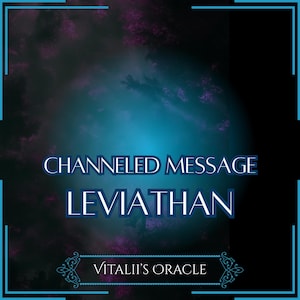 Channeled Message From Leviathan | The Sea Serpent, Demon of Envy | Oracle Reading